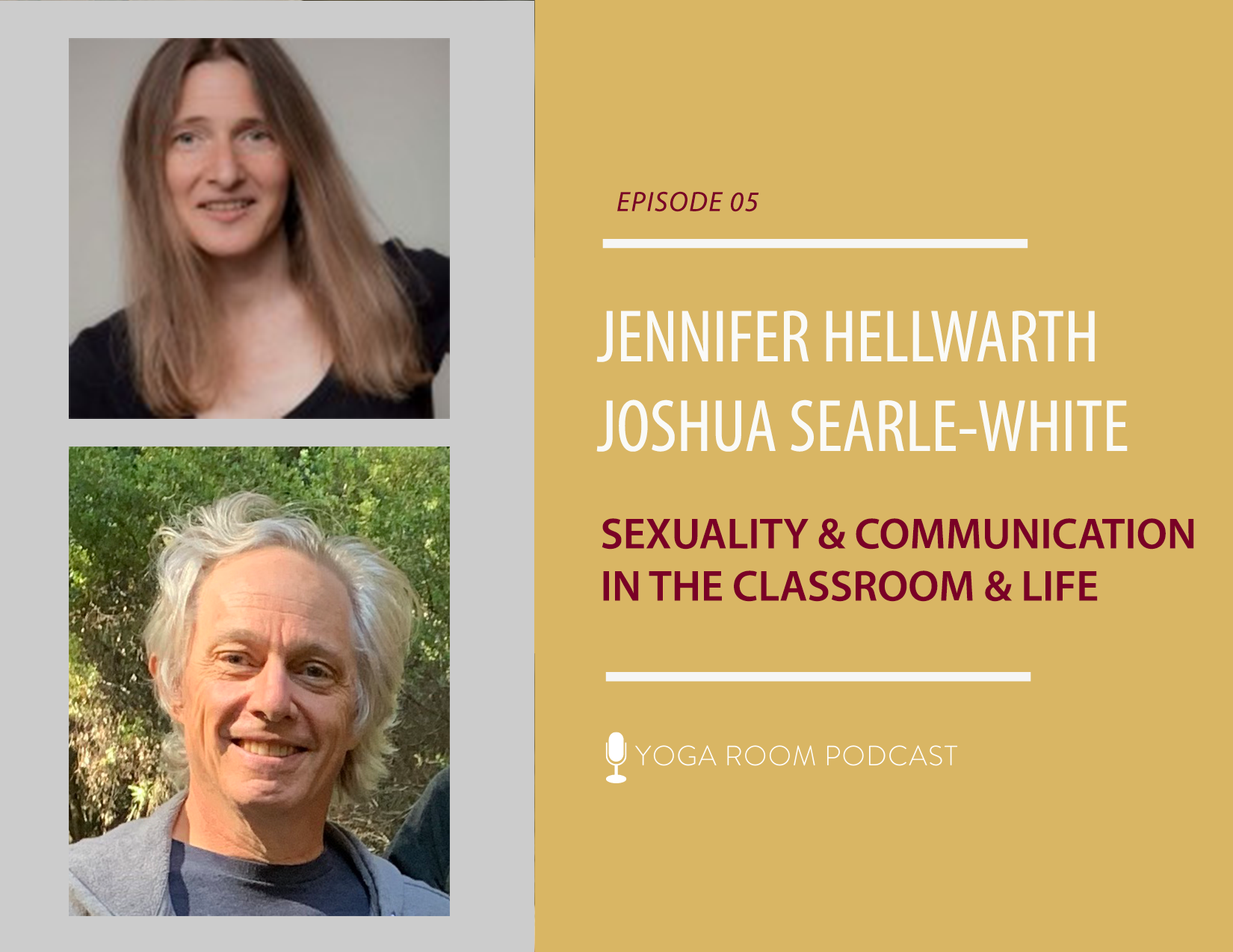Yoga Room Episode 5 with Jennifer Hellwarth & Joshua Searle-White